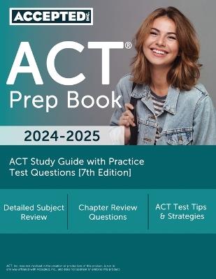 ACT Prep Book 2024-2025: ACT Study Guide with Practice Test Questions [7th Edition] - G T McDivitt - cover