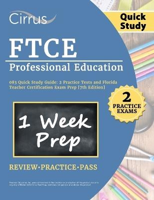 FTCE Professional Education 083 Quick Study Guide: 2 Practice Tests and Florida Teacher Certification Exam Prep [7th Edition] - Eric Canizales - cover