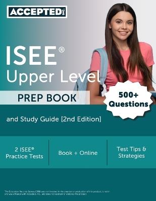 ISEE Upper Level Prep Book: 2 ISEE Practice Tests and Study Guide [2nd Edition] - G T McDivitt - cover