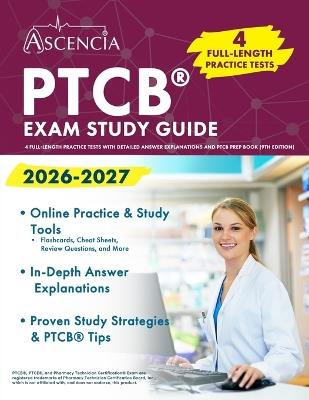 PTCB Exam Study Guide 2026-2027: 4 Full-Length Practice Tests with Detailed Answer Explanations and PTCB Prep Book [9th Edition] - Jeremy Downs - cover