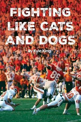 Fighting Like Cats and Dogs - Kyle King - cover