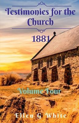 Testimonies for the Church Volume Four (1881) - Ellen G - cover