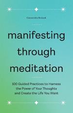 Manifesting Through Meditation