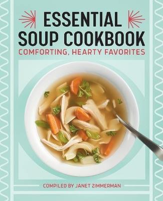 Essential Soup Cookbook - Janet Zimmerman - cover
