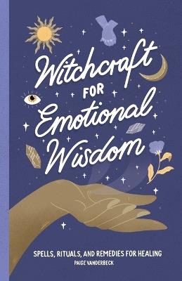 Witchcraft for Emotional Wisdom - Paige Vanderbeck - cover