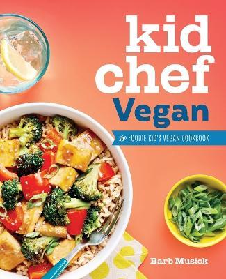 Kid Chef Vegan - Barb Musick - cover