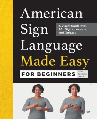 American Sign Language Made Easy for Beginners - Travis Belmontes-Merrell - cover
