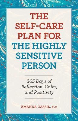 The Self-Care Plan for the Highly Sensitive Person - Amanda Cassil PhD - cover