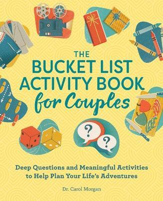The Bucket List Activity Book for Couples - Dr. Carol Morgan PhD - cover