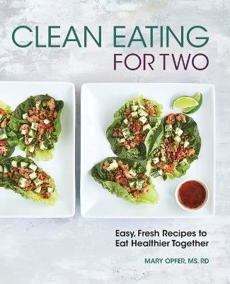 Clean Eating for Two - Mary Opfer MS, RD - cover