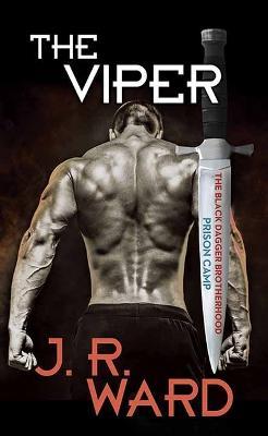 The Viper: The Black Dagger Brotherhood: Prison Camp - J R Ward - cover