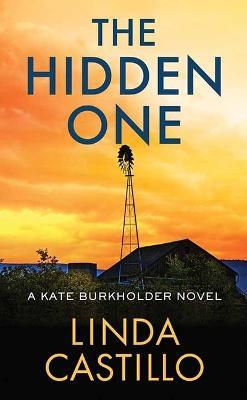 The Hidden One: A Kate Burkholder Novel - Linda Castillo - cover