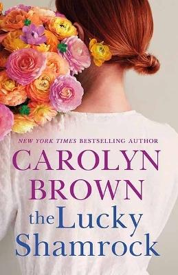 The Lucky Shamrock - Carolyn Brown - cover