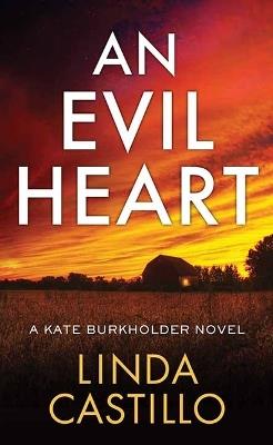 An Evil Heart: A Kate Burkholder Novel - Linda Castillo - cover