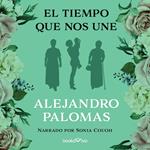 El tiempo que nos une (The Time that Unites Us)