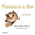 Pregúntaselo al gato