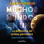 Muchos mundos en uno (Many Worlds in One)