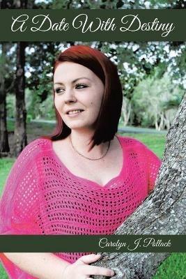 A Date With Destiny - Carolyn J Pollack - cover