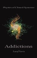Physics of Closed Systems: Addictions - Janey Marvin - cover