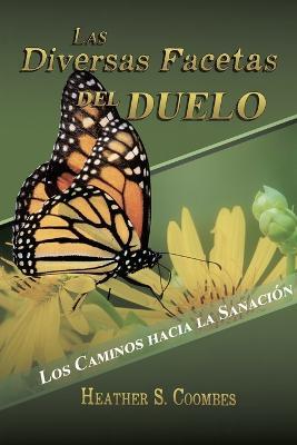 Las Diversas Facetas del Duelo: Los Caminos hacia la Sanacion - Heather Coombes - cover