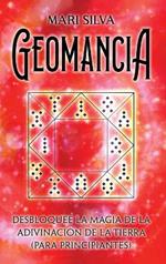 Geomancia: Desbloquee la magia de la adivinación de la tierra (para principiantes)