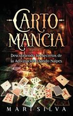 Cartomancia: Descubriendo los secretos de la adivinación usando naipes