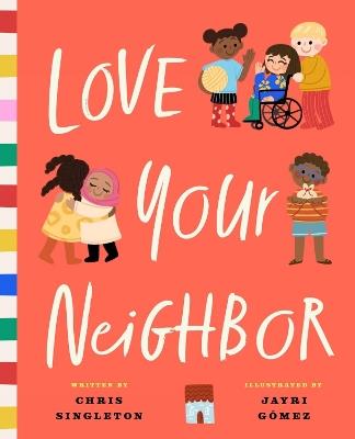Love Your Neighbor - Chris Singleton - cover