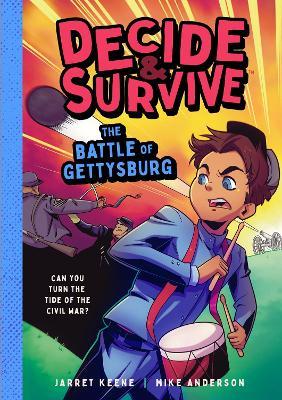 Decide & Survive: The Battle of Gettysburg: Can You Turn the Tide of the Civil War? - Jarret Keene - cover