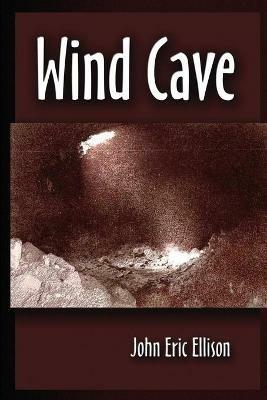 Wind Cave - John Eric Ellison - cover