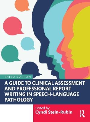 A Guide to Clinical Assessment and Professional Report Writing in Speech-Language Pathology - cover