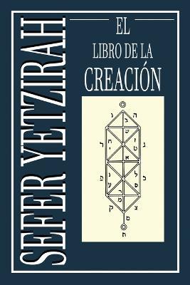 Sefer Yetzirah: El Libro de la Creacion - Abraham - cover