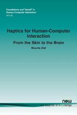 Haptics for Human-Computer Interaction: From the Skin to the Brain