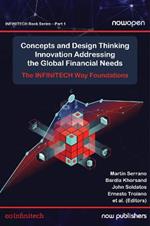 Concepts and Design Thinking Innovation Addressing the Global Financial Needs: The INFINTECH Way Foundations