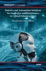 Robotics and Automation Solutions for Inspection and Maintenance in Critical Infrastructures