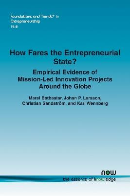 How Fares the Entrepreneurial State?: Empirical Evidence of Mission-Led Innovation Projects Around the Globe - Maral Batbaatar,Johan P. Larsson,Christian Sandström - cover