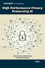 High Performance Privacy Preserving AI