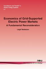 Economics of Grid-Supported Electric Power Markets: A Fundamental Reconsideration