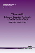 IT Leadership: Balancing Competing Tensions in a Rapidly Digitizing World