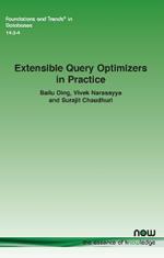 Extensible Query Optimizers in Practice