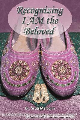 Recognizing I AM the Beloved - &#346,ruti Malcolm - cover