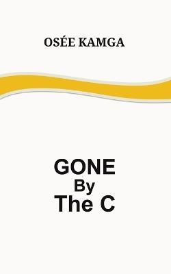 Gone by the C - Osée Kamga - cover