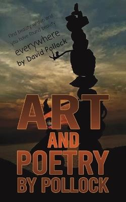 Art and Poetry by Pollock - David Pollock - cover