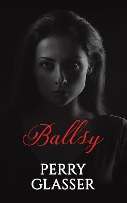 Ballsy - Perry Glasser - cover
