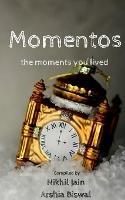 Momentos: the moments you lived - Nikhil Jain,Arshia Biswal - cover
