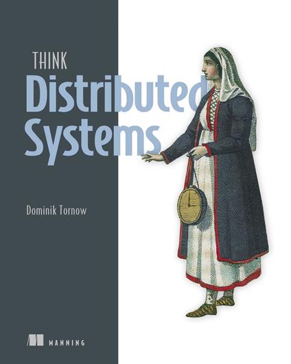 Think Distributed Systems