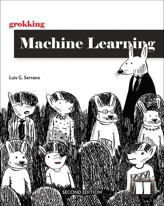 Grokking Machine Learning, Second Edition