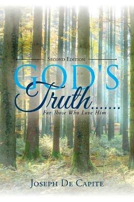 God's Truth .......For Those Who Love Him - Joseph De Capite - cover