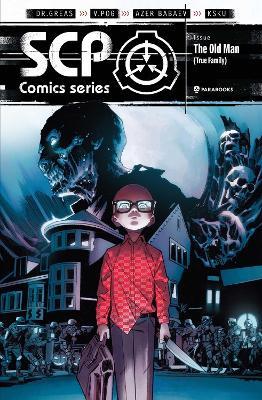 SCP Foundation Comic Book The True Family (Old Man) - Dr Gears,V.Pog - cover