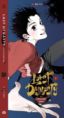 The Last Dynasty: The Chosen One Vol. 1 - Mo Fei - cover