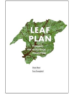 Leaf Plan: Towards the Ecological Transition - Mose Ricci,Sara Favargiotti - cover